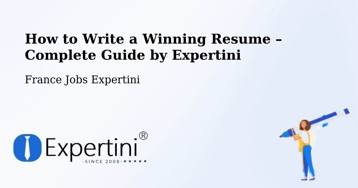 Resume Writing Guide for Job Seekers – Saint Omer - Saint Omer, France Jobs Expertini